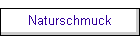 Naturschmuck